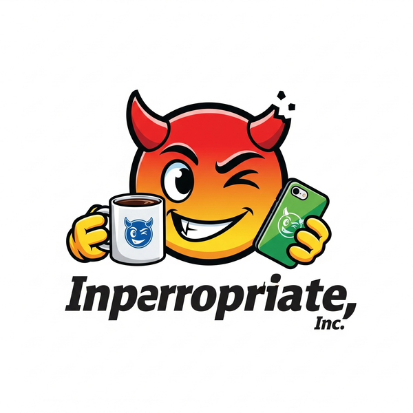 Inappropriate Inc